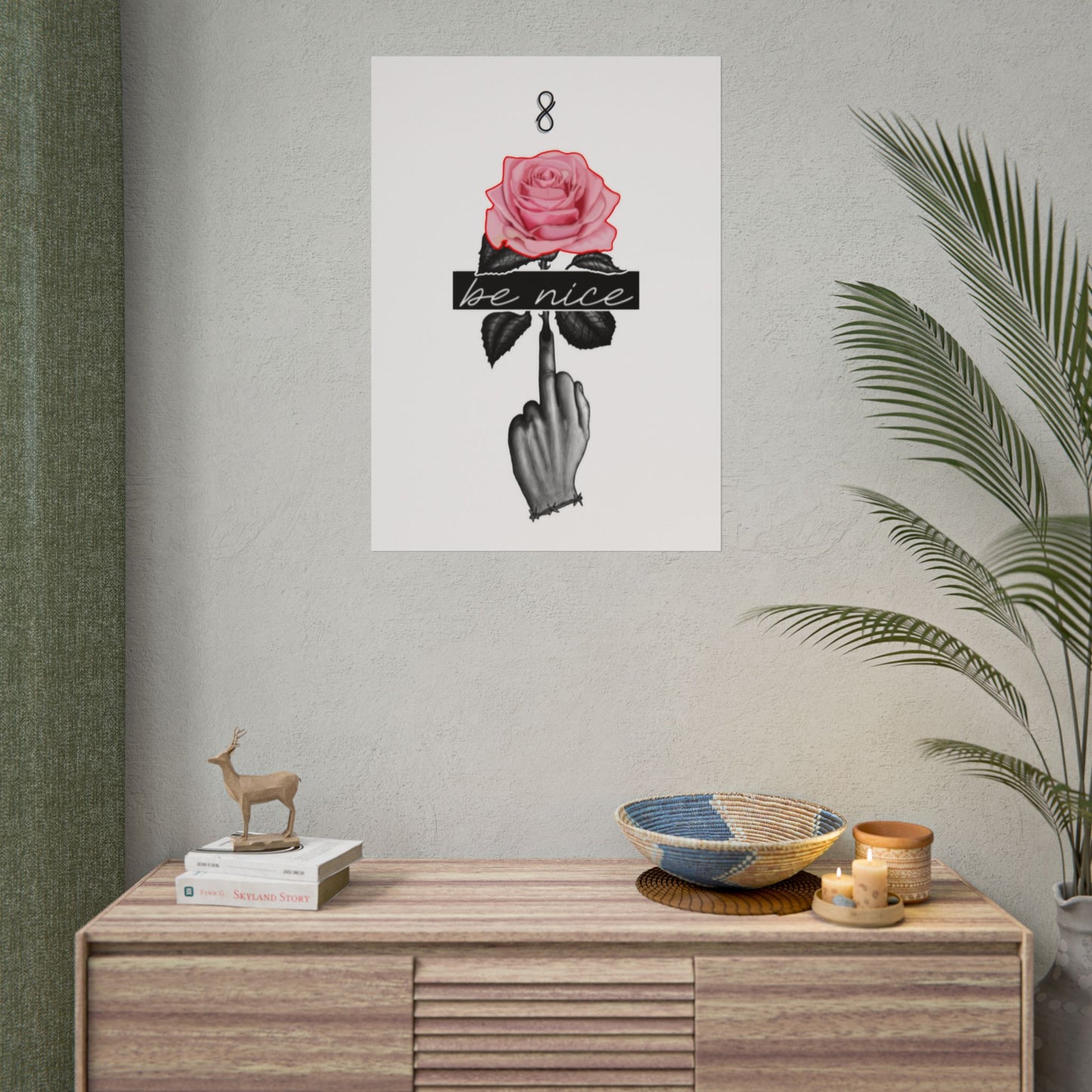 "Be Nice" Rose Poster — Floral Motivational Wall Art